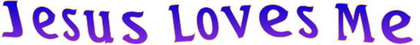 Jesus Loves Me